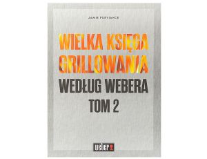 Wielka księga grillowania wg. Webera tom II